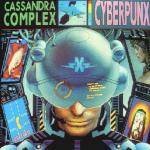 The Cassandra Complex : Cyberpunx